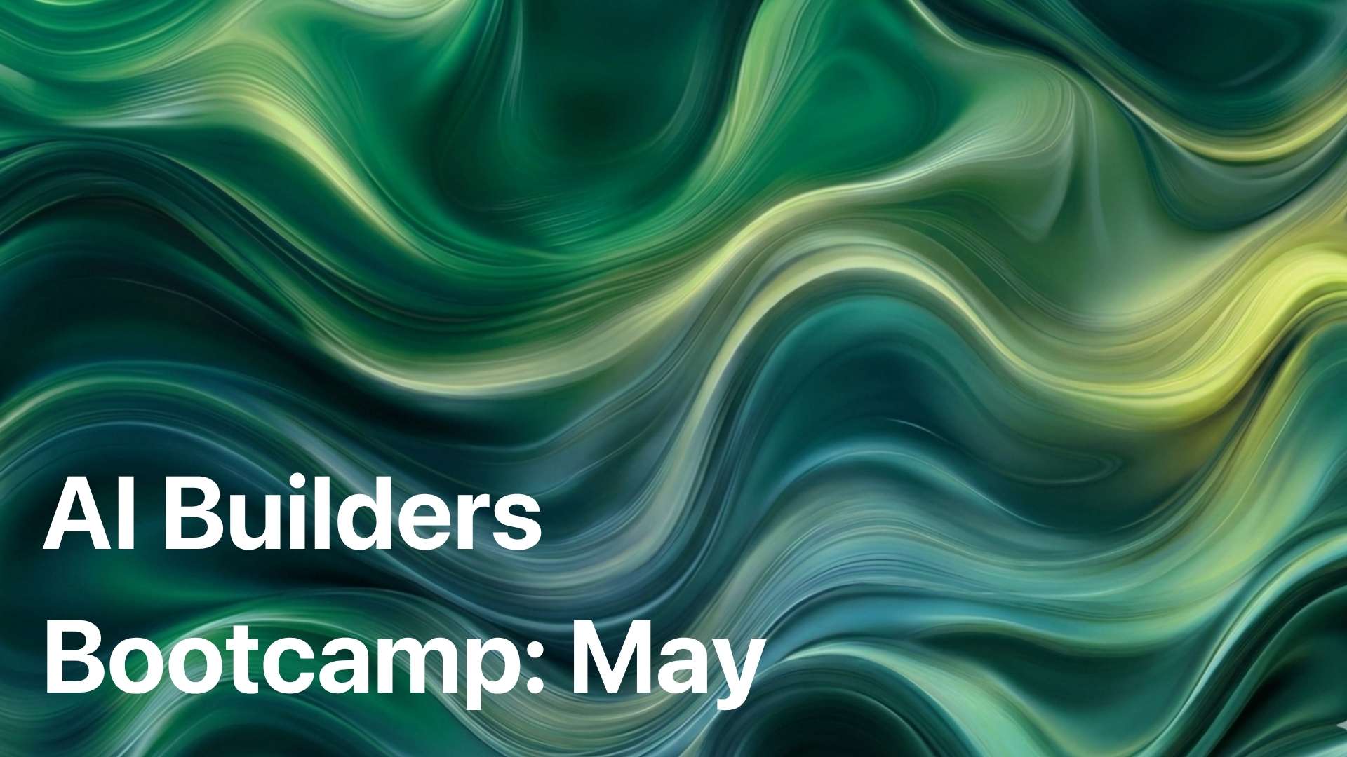 AI Builders Bootcamp